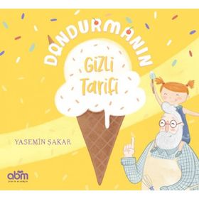 Dondurmanın Gizli Tarifi - Yasemin Şakar