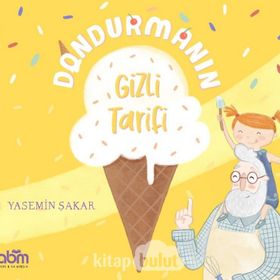 Dondurmanın Gizli Tarifi - Yasemin Şakar