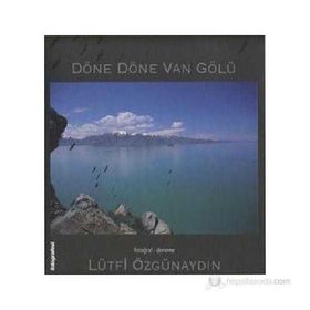 Döne Döne Van Gölü - Lütfi Özgünaydın