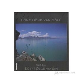 Döne Döne Van Gölü - Lütfi Özgünaydın