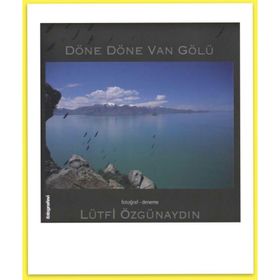 Döne Döne Van Gölü - Lütfi Özgünaydın