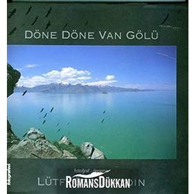 Döne Döne Van Gölü - Lütfi Özgünaydın