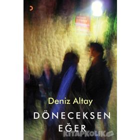 Döneceksen Eğer - Deniz Altay