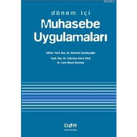 DÖNEM İÇİ MUHASEBE UYGULAMALARI - MUSTAFA ÇANAKÇIOĞLU