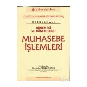 DÖNEM İÇİ VE DÖNEM SONU MUHASEBE İŞLEMLERİ - MUSTAFA ÇANAKÇIOĞLU