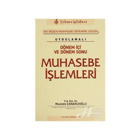 DÖNEM İÇİ VE DÖNEM SONU MUHASEBE İŞLEMLERİ - MUSTAFA ÇANAKÇIOĞLU