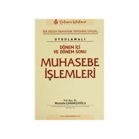 DÖNEM İÇİ VE DÖNEM SONU MUHASEBE İŞLEMLERİ - MUSTAFA ÇANAKÇIOĞLU