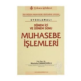 DÖNEM İÇİ VE DÖNEM SONU MUHASEBE İŞLEMLERİ - MUSTAFA ÇANAKÇIOĞLU