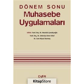 Dönem Sonu Muhasebe Uygulamaları - Mustafa Çanakçıoğlu Zekeriya Emre Erkal Mahmut Demirbaş Cem Niyazi Durmuş