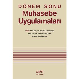 Dönem Sonu Muhasebe Uygulamaları - Mustafa Çanakçıoğlu Zekeriya Emre Erkal Mahmut Demirbaş Cem Niyazi Durmuş