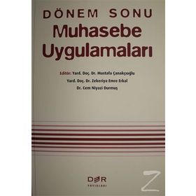Dönem Sonu Muhasebe Uygulamaları - Mustafa Çanakçıoğlu Zekeriya Emre Erkal Mahmut Demirbaş Cem Niyazi Durmuş