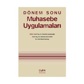Dönem Sonu Muhasebe Uygulamaları - Mustafa Çanakçıoğlu Zekeriya Emre Erkal Mahmut Demirbaş Cem Niyazi Durmuş