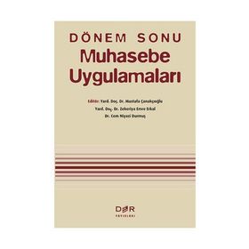 Dönem Sonu Muhasebe Uygulamaları - Mustafa Çanakçıoğlu Zekeriya Emre Erkal Mahmut Demirbaş Cem Niyazi Durmuş