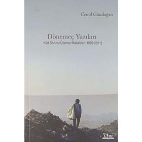 DÖNEMEÇ YAZILARI KÜRT SORUNU ÜZERİNE MAKALELER (1999- 2011) - CEMIL GÜNDOĞAN