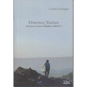 DÖNEMEÇ YAZILARI KÜRT SORUNU ÜZERİNE MAKALELER (1999- 2011) - CEMIL GÜNDOĞAN