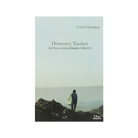 DÖNEMEÇ YAZILARI KÜRT SORUNU ÜZERİNE MAKALELER (1999- 2011) - CEMIL GÜNDOĞAN