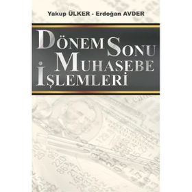 Dönemsonu Muhasebe İşlemleri - Yakup Ülker