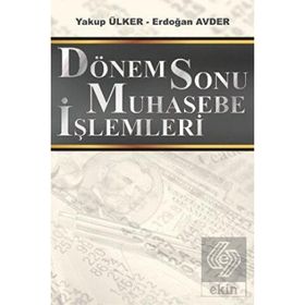 Dönemsonu Muhasebe İşlemleri - Yakup Ülker