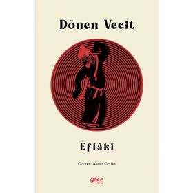 Dönen Vecit - Ahmed Eflaki