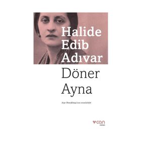 Döner Ayna - Halide Edip Adıvar