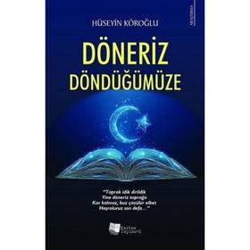 Döneriz Döndüğümüze - Hüseyin Köroğlu