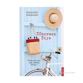 Dönersen Diye - Nagehan Karaman