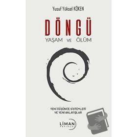 Döngü Yaşam ve Ölüm Yusuf Yüksel Köken
