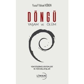 Döngü Yaşam ve Ölüm Yusuf Yüksel Köken