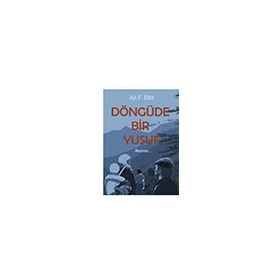 Döngüde Bir Yusuf - Ali F. Bilir