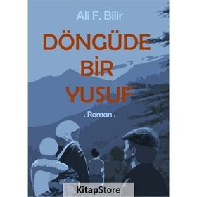 Döngüde Bir Yusuf - Ali F. Bilir