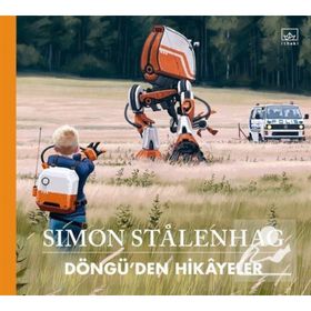 Döngü'den Hikayeler - Simon Stalenhag