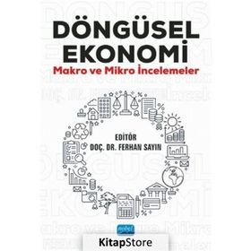 Döngüsel Ekonomi Makro ve Mikro İncelemeler - Nobel Yayınevi