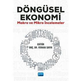Döngüsel Ekonomi Makro ve Mikro İncelemeler - Nobel Yayınevi