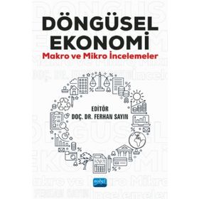 Döngüsel Ekonomi Makro ve Mikro İncelemeler - Nobel Yayınevi