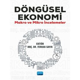 Döngüsel Ekonomi Makro ve Mikro İncelemeler - Nobel Yayınevi