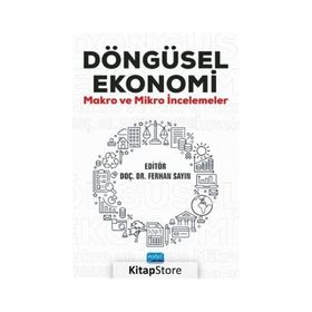 Döngüsel Ekonomi Makro ve Mikro İncelemeler - Nobel Yayınevi