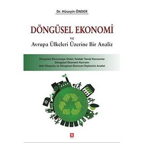 Döngüsel Ekonomi ve Avrupa Ülkeleri Üzerine Bir Analiz - Hüseyin Önder