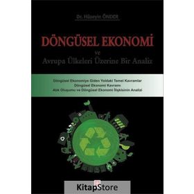 Döngüsel Ekonomi ve Avrupa Ülkeleri Üzerine Bir Analiz - Hüseyin Önder