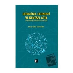 Döngüsel Ekonomi ve Kentsel Atık - Gazi Kitabevi