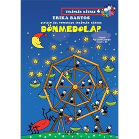 Dönmedolap - Sevecen İle Tomurcuk Etkinlik Kitabı 4 - Erika Bartos