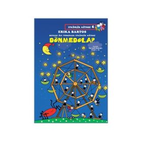 Dönmedolap - Sevecen İle Tomurcuk Etkinlik Kitabı 4 - Erika Bartos