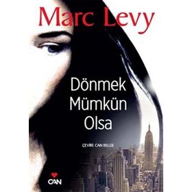 Dönmek Mümkün Olsa - Marc Levy
