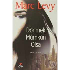 Dönmek Mümkün Olsa - Marc Levy