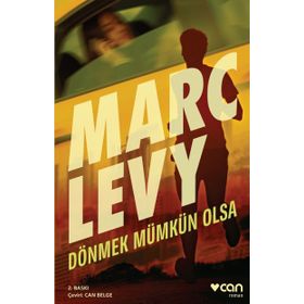 Dönmek Mümkün Olsa - Marc Levy