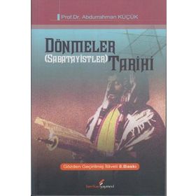 DÖNMELER (SABATAYISTLER) TARIHI - ABDURRAHMAN KÜÇÜK (ISBN:9789752673045)
