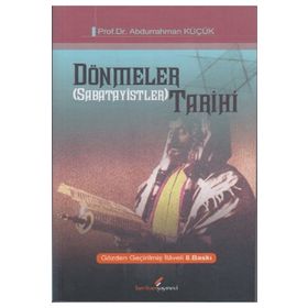 DÖNMELER (SABATAYISTLER) TARIHI - ABDURRAHMAN KÜÇÜK (ISBN:9789752673045)