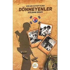 Dönmeyenler Kod Adı - Kutup Yıldızı - Güldane Ersoy