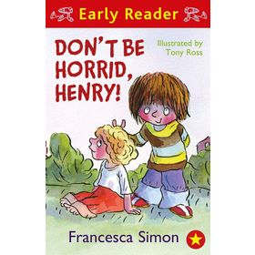 Don`t Be Horrid Henry - Francesca Simon