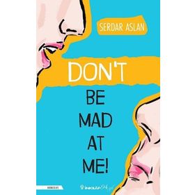 Dont Be Mad At Me - Serdar Aslan