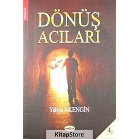 Dönüş Acıları - Yahya Akengin